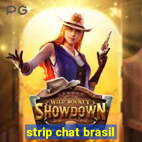 strip chat brasil